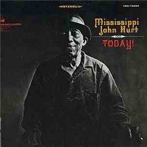 Mississippi John Hurt - Today!