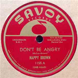 Nappy Brown - Don't Be Angry / It's Really You