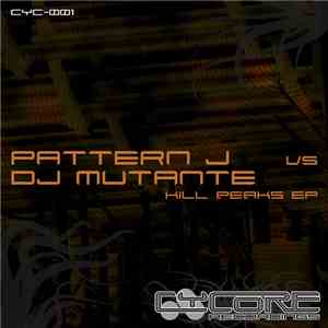 Pattern J vs DJ Mutante - Kill Peaks EP