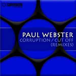 Paul Webster  - Corruption / Cut Off (Remixes)
