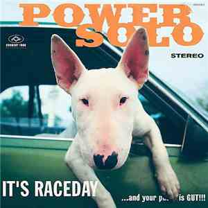 Powersolo - It's Raceday ...And Your Pussy Is Gut!!!