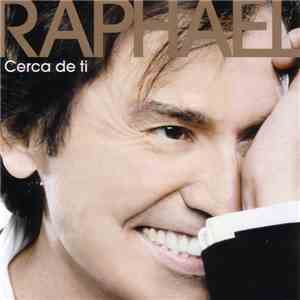 Raphael  - Cerca De Ti