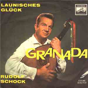 Rudolf Schock - Granada / Launisches Glück