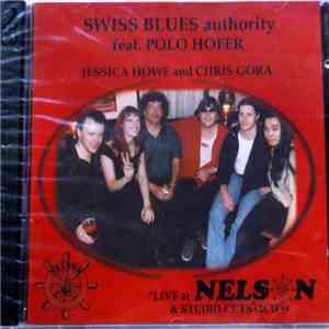 Swiss Blues Authority Feat. Polo Hofer - Live At Nelson & Studio Cut's
