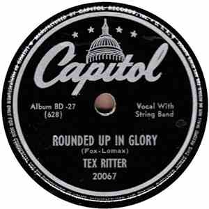 Tex Ritter - Rounded Up In Glory / Blood On The Saddle