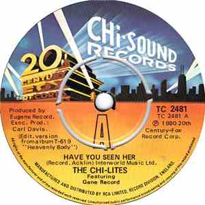 The Chi-Lites Featuring Gene Record - Have You Seen Her / Super Mad (About  ...