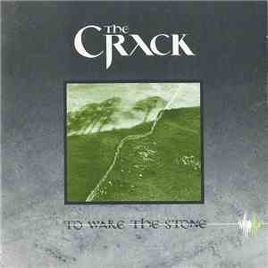 The Crack  - To Wake The Stone