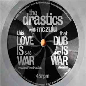 The Drastics With MC Zulu - This Love Is War