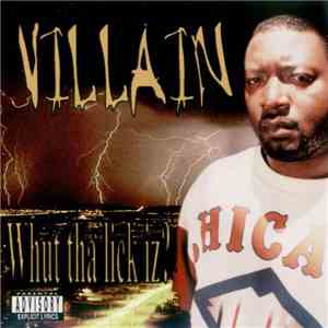 Villain - Whut Tha Lick Iz?