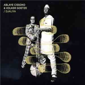 Ablaye Cissoko & Volker Goetze - Djaliya