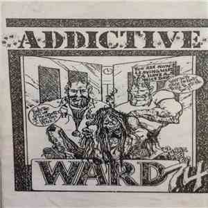 Addictive  - Ward 74