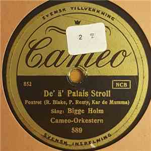 Bigge Holm With Cameo-Orkestern - De' Ä' Palais Stroll / Jag Blir Så Glad N ...