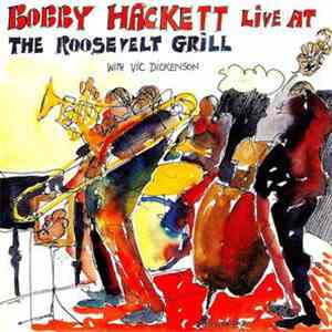 Bobby Hackett - Bobby Hackett Live At The Roosevelt Grill With Vic Dickenson