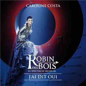 Caroline Costa pour Robin Des Bois - J'ai Dit Oui