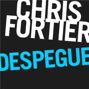 Chris Fortier - Despegue