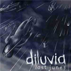 Diluvia  - Last Junes