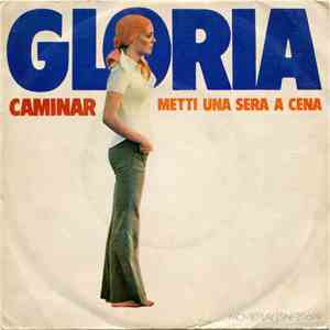 Gloria  - Caminar / Metti Una Sera A Cena