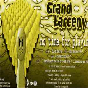 Grand Larceny - No Time For Playin'