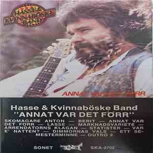 Hasse & Kvinnaböske Band - Annat Var Det Förr