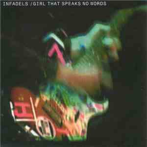 Infadels - Girl That Speaks No Words