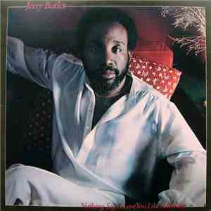 Jerry Butler - Nothing Says I Love You Like I Love You