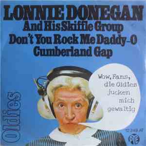 Lonnie Donegan And His Skiffle Group - Don't You Rock Me Daddy-O / Cumberla ...