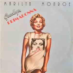 Marilyn Monroe - Goodbye Primadonna