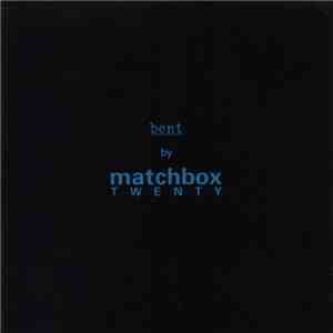 Matchbox Twenty - Bent