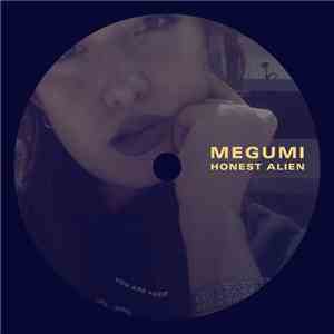 Megumi  - Honest Alien