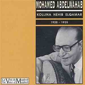 Mohamed Abdel Wahab - Kollina Nehib Elqamar 1920-1935