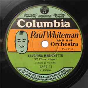 Paul Whiteman And His Orchestra - Laughing Marionette / S'posin'