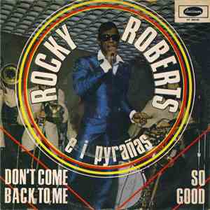 Rocky Roberts E I Pirañas / Rocky Roberts & The Airedales - Don't Come Back ...