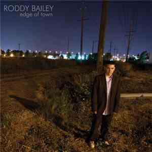 Roddy Bailey - Edge Of Town