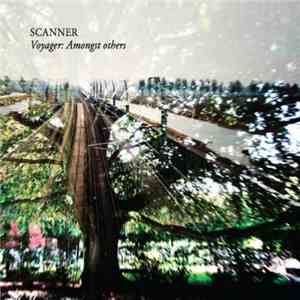 Scanner - Voyager: Amongst Others