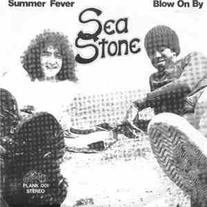 Sea Stone - Summer Fever / Blow On By