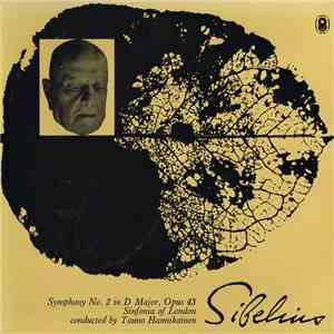 Sibelius / Sinfonia Of London Conducted By Tauno Hannikainen - Symphony No. ...