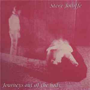 Steve Jolliffe - Journeys Out Of The Body