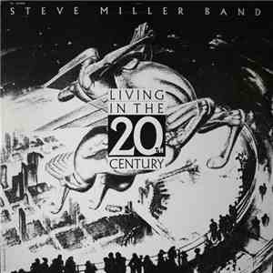 Steve Miller Band - Living In The 20th Century