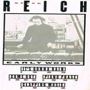 Steve Reich - Early Works