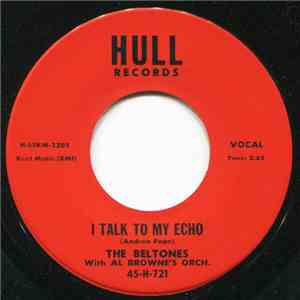 The Beltones  With Al Browne's Orch. - I Talk To My Echo