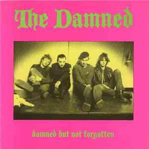 The Damned - Damned But Not Forgotten