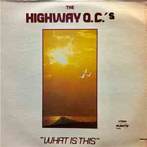 The Highway Q.C.'S - What Is This