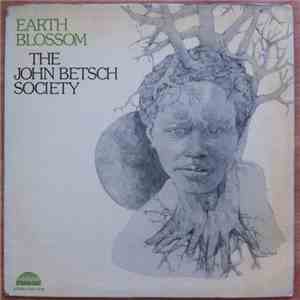 The John Betsch Society - Earth Blossom