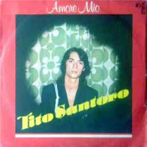 Tito Santoro - Amore Mio