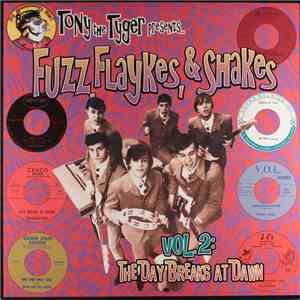 Various - Tony The Tyger Presents... Fuzz, Flaykes, & Shakes Vol. 2: The Da ...