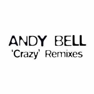 Andy Bell - Crazy (Remixes)