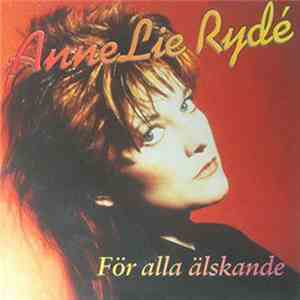 Anne-Lie Rydé - För Alla Älskande