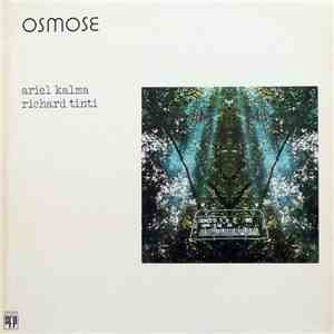 Ariel Kalma & Richard Tinti - Osmose