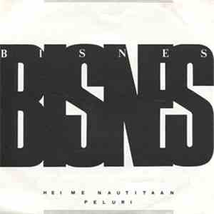 Bisnes - Hei Me Nautitaan