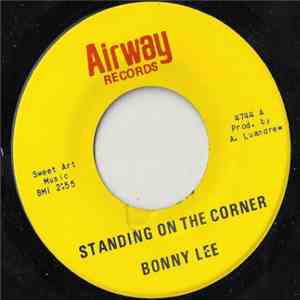 Bonny Lee - Standing On The Corner / Sad And Evil Woman